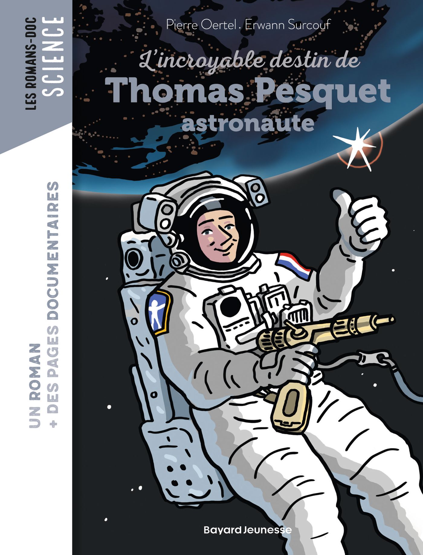 L Incroyable Destin De Thomas Pesquet Astronaute Bayard Ditions