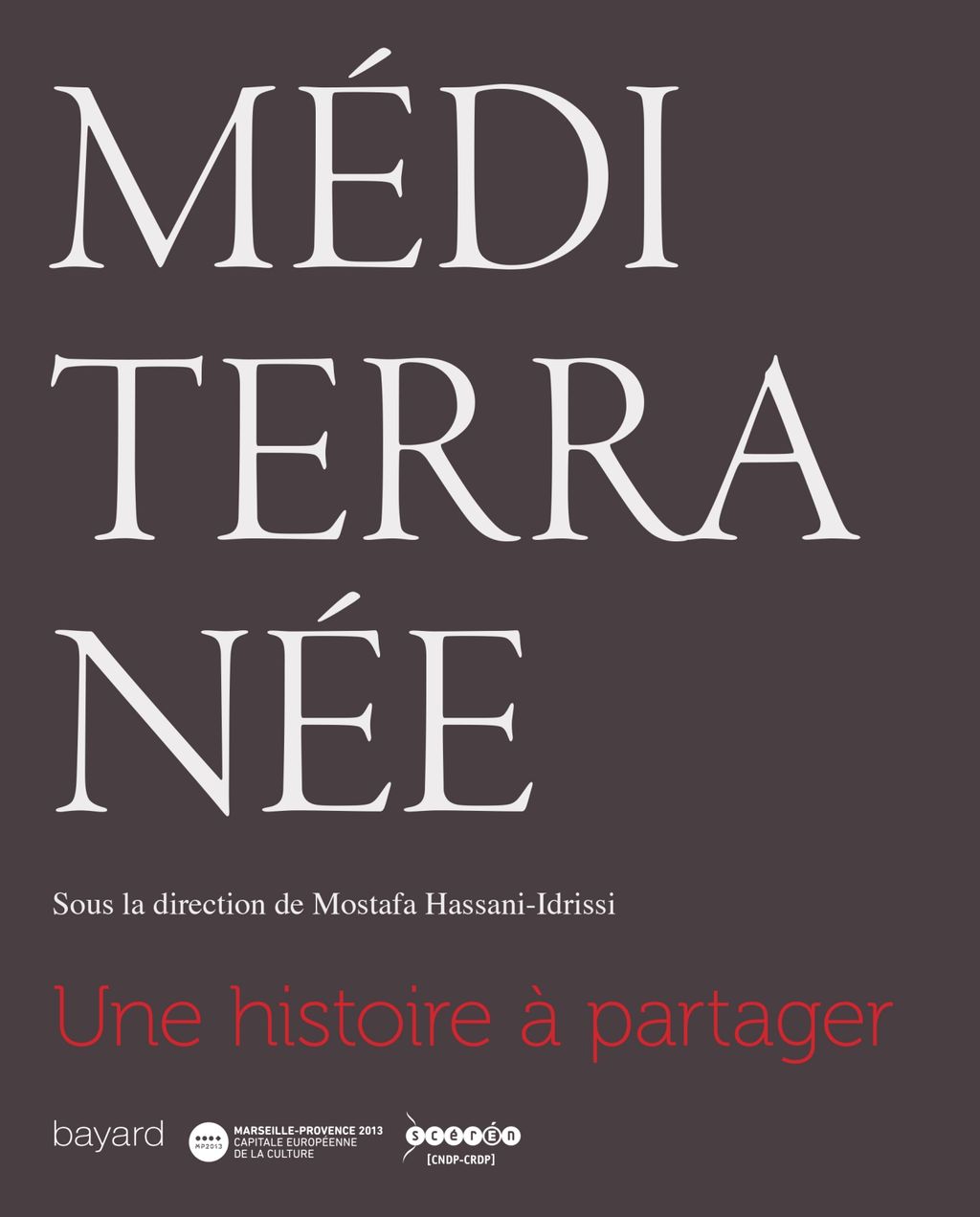 « MÉDITERRANÉE, UNE HISTOIRE À PARTAGER » cover