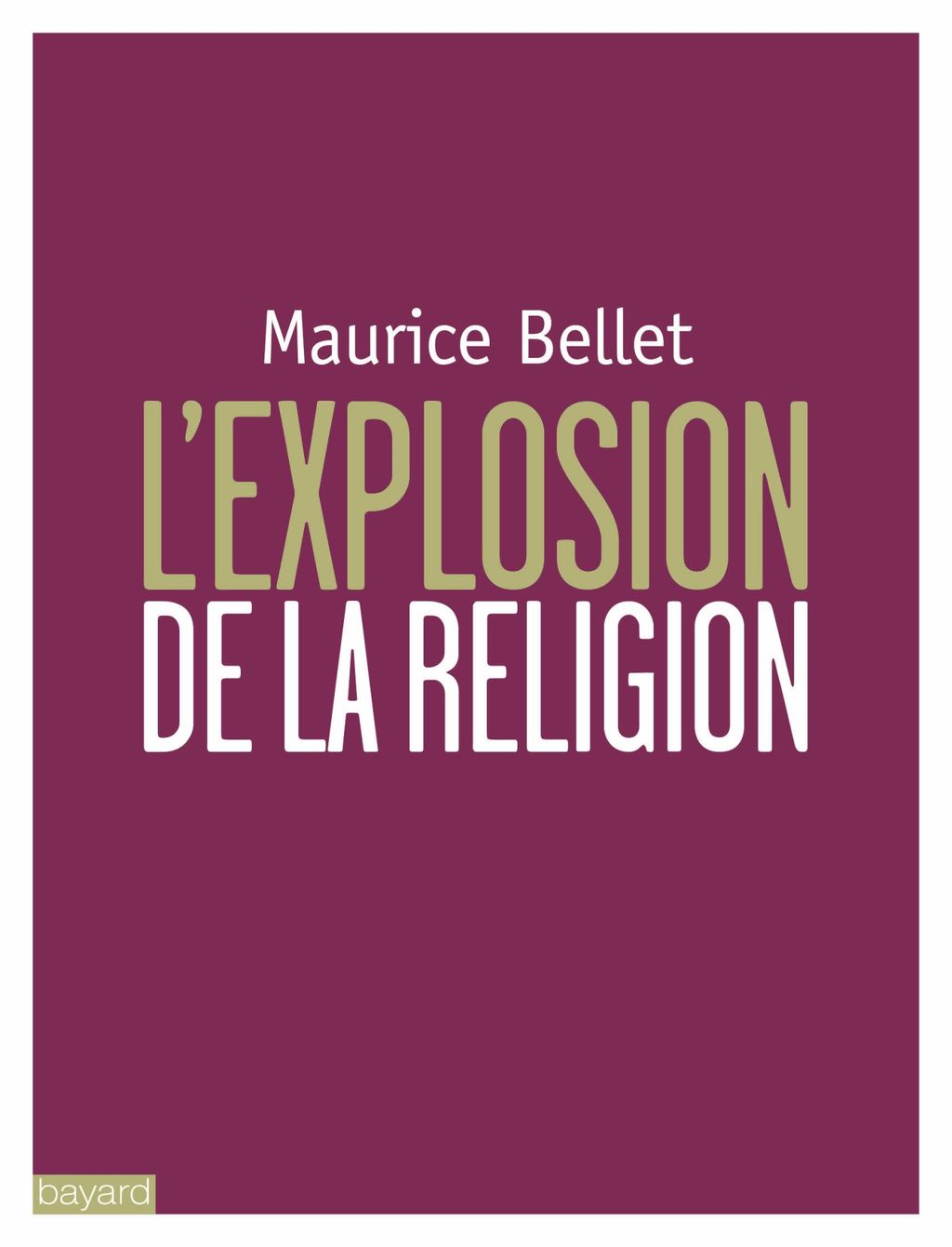 « L’EXPLOSION DE LA RELIGION » cover