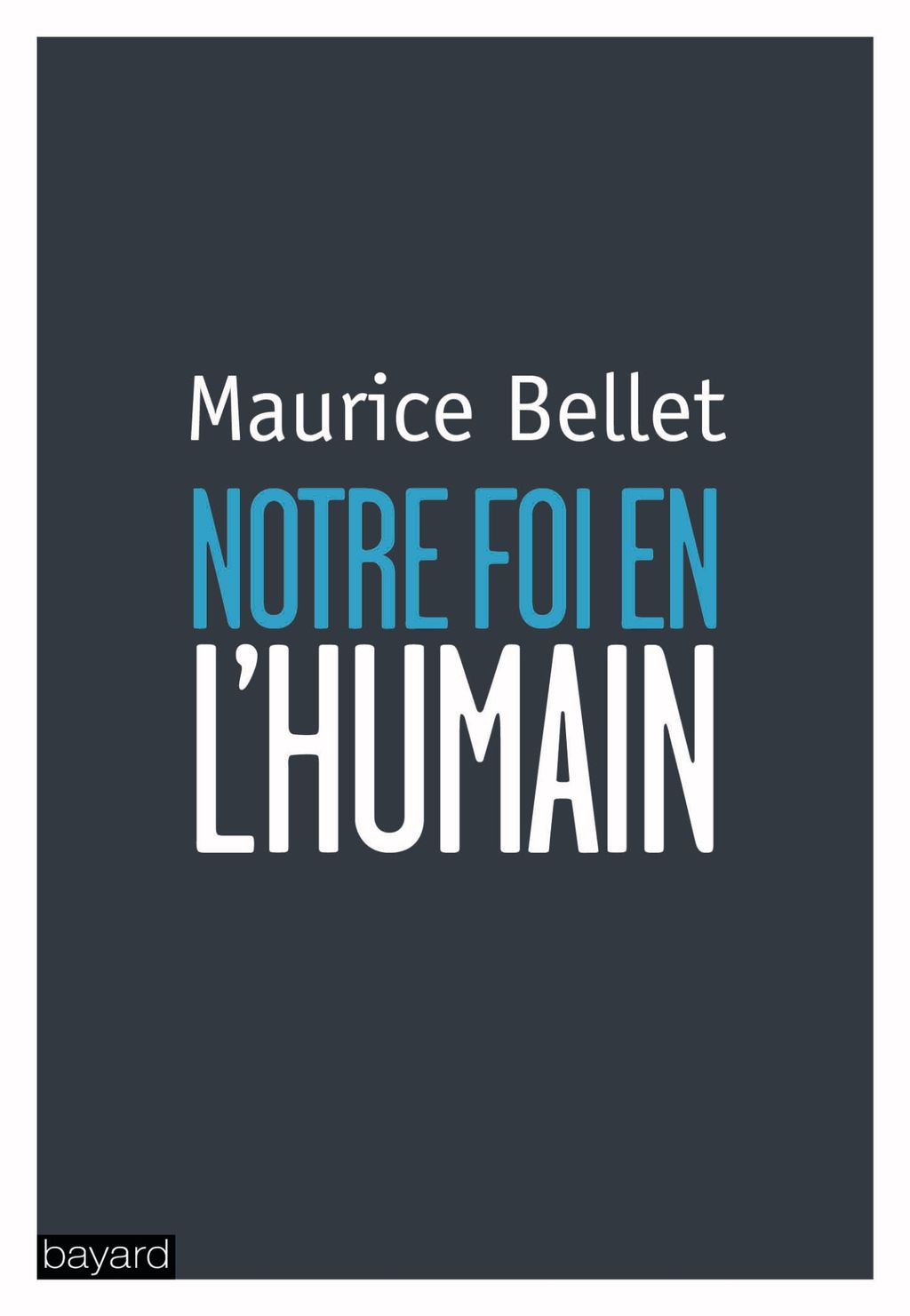 « NOTRE FOI EN L’HUMAIN » cover