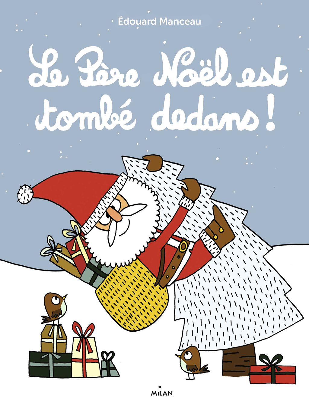 Le Père Noël Est Tombé Sur La Tête Le père Noël est tombé dedans ! - Editions Milan