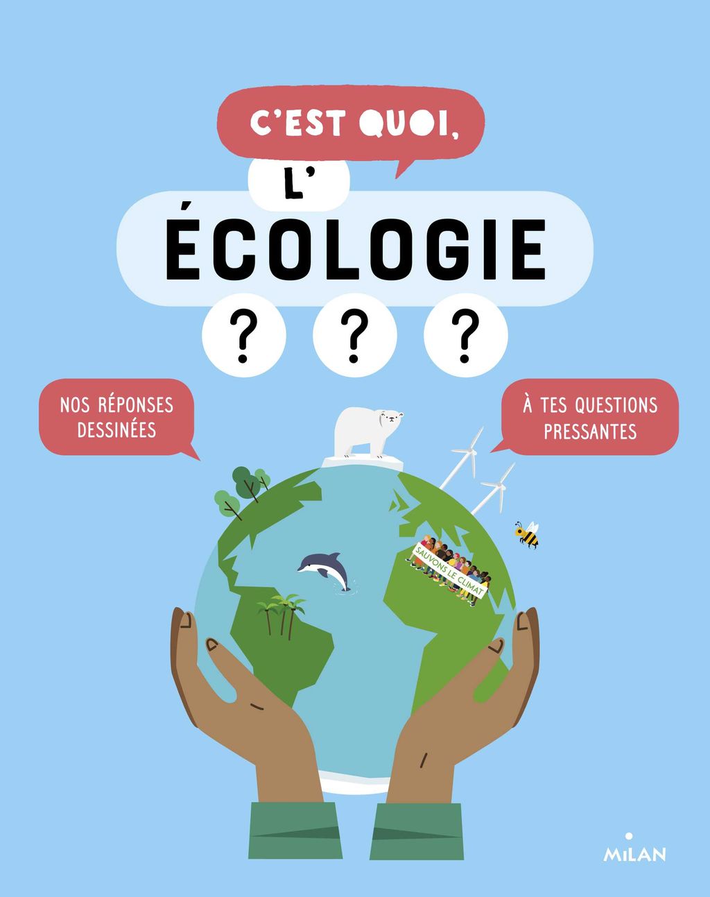 C Est Quoi L Ecologie Ne Editions Milan