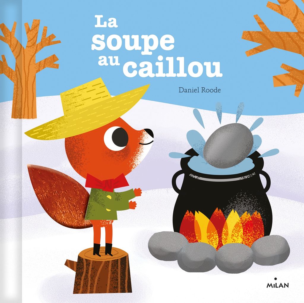 La soupe au caillou - Editions Milan
