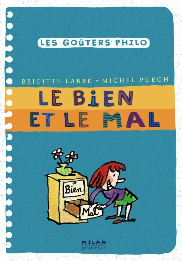 Le bien et le mal Editions Milan Le bien et le mal Editions Milan