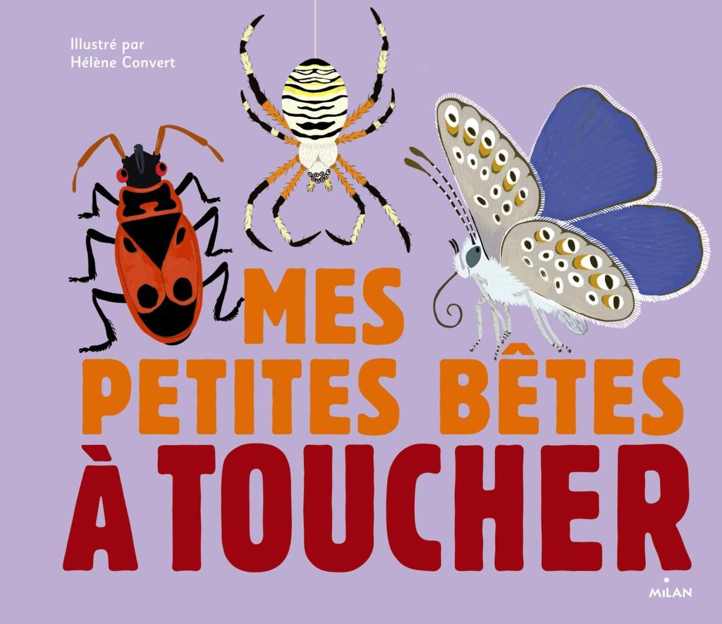 Les Petites Bêtes à Toucher - Editions Milan