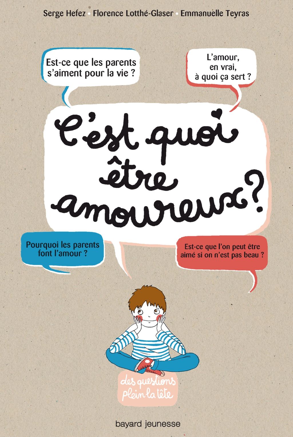 C'est quoi être amoureux ? - Bayard Editions