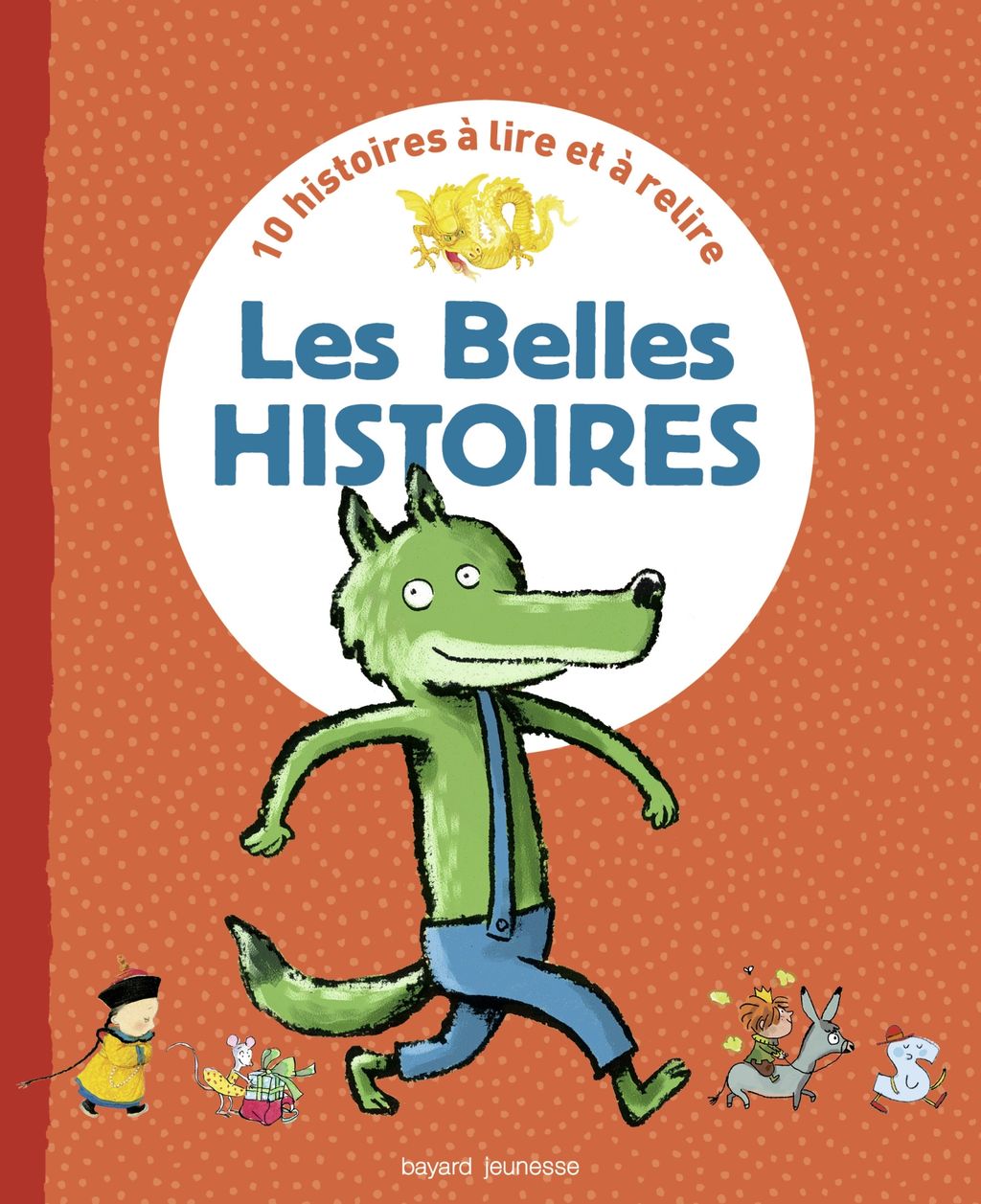 Recueil Les Belles Histoires - Bayard Editions