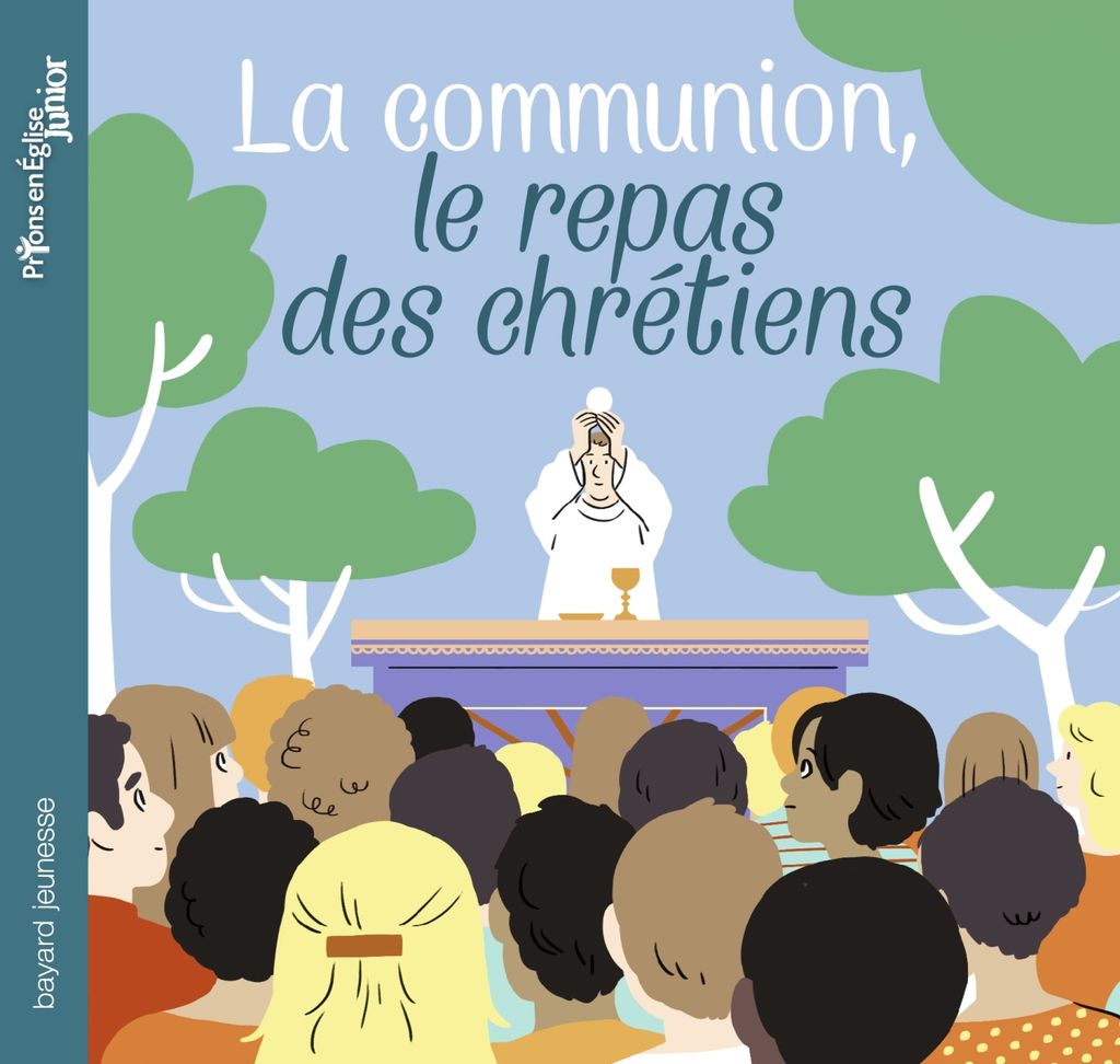 « La communion, le repas des chrétiens » cover