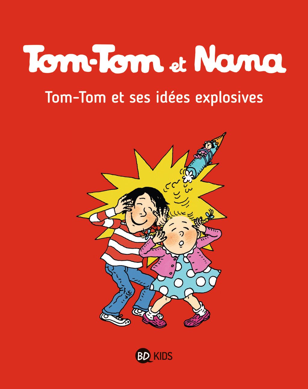Couverture de « Tom-Tom et ses idées explosives »