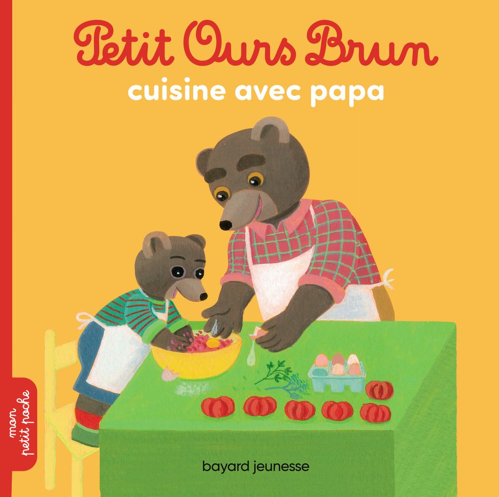 Petit Ours Brun Cuisine Avec Papa - Bayard Editions