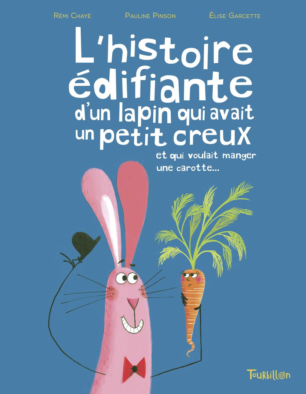 Couverture de « L’histoire édifiante du lapin qui avait un petit creux et qui voulait manger une carotte »