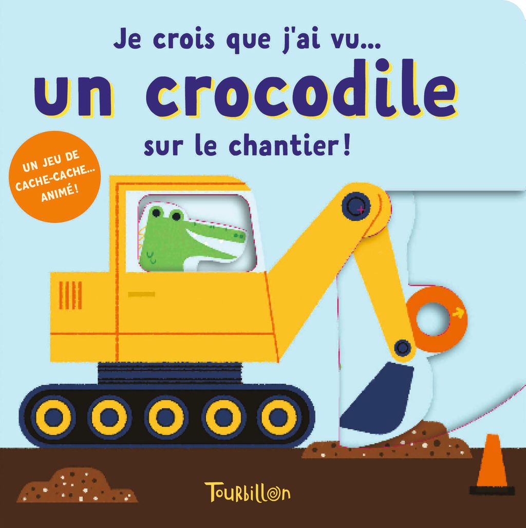 Couverture de « Je crois que j’ai vu… un crocodile sur un chantier »