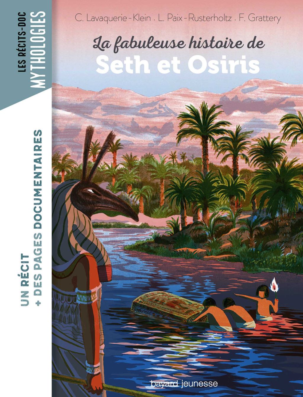 La Fabuleuse Histoire De La Mythologie Grecque La fabuleuse histoire de Seth et Osiris - Bayard Editions