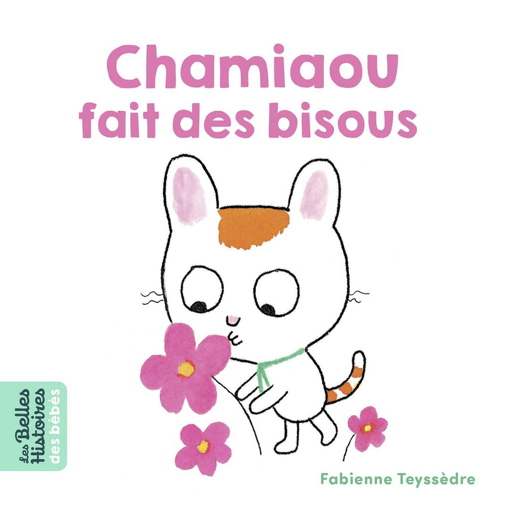 Chamiaou Fait Des Bisous Bayard Editions
