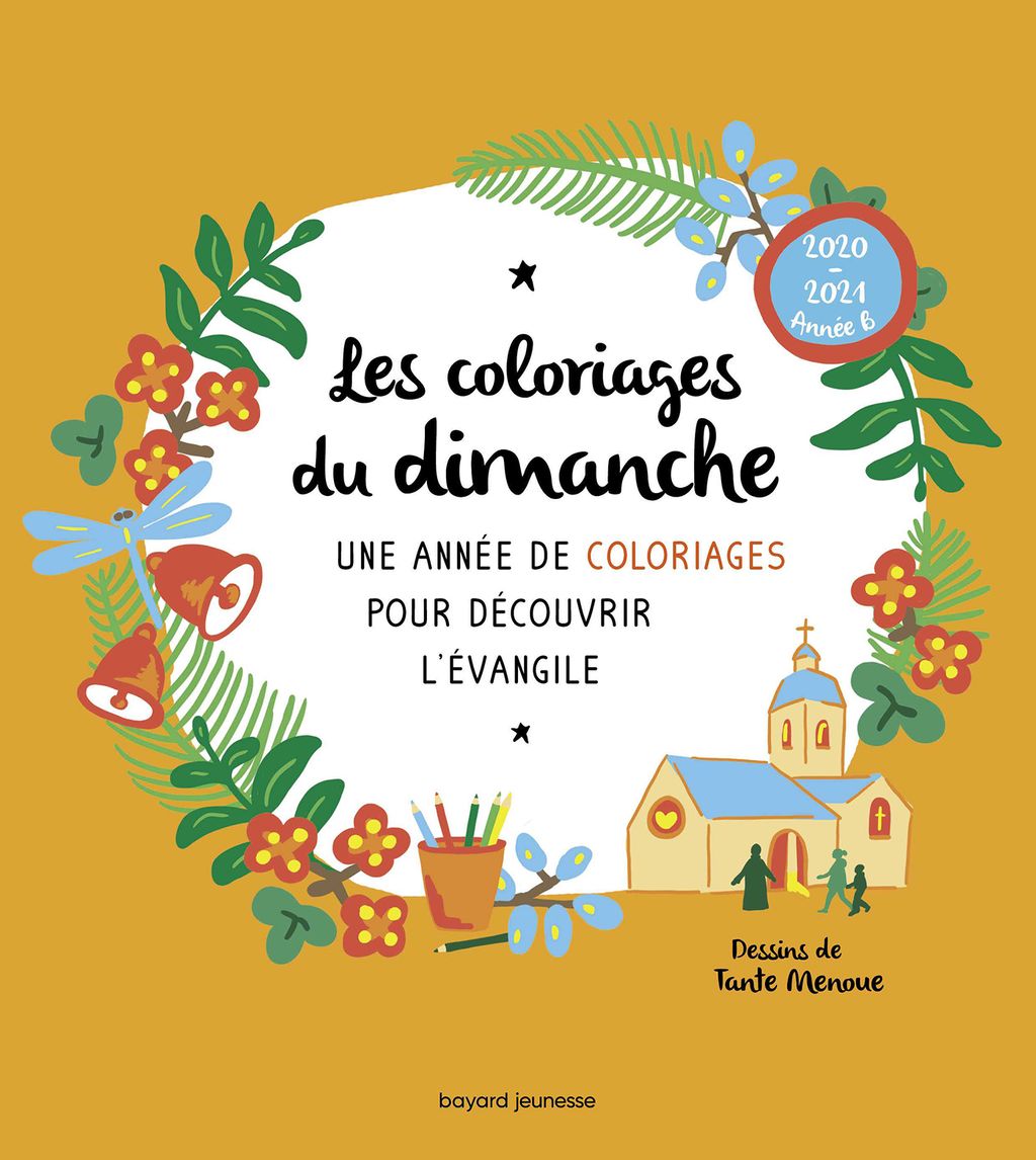 Les Coloriages Du Dimanche (année B) - Bayard Editions