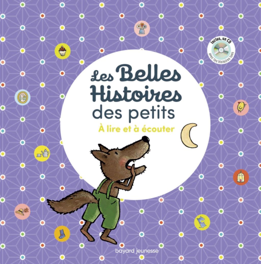 Les Belles Histoires Des Petits à Lire Et à écouter - Bayard Editions