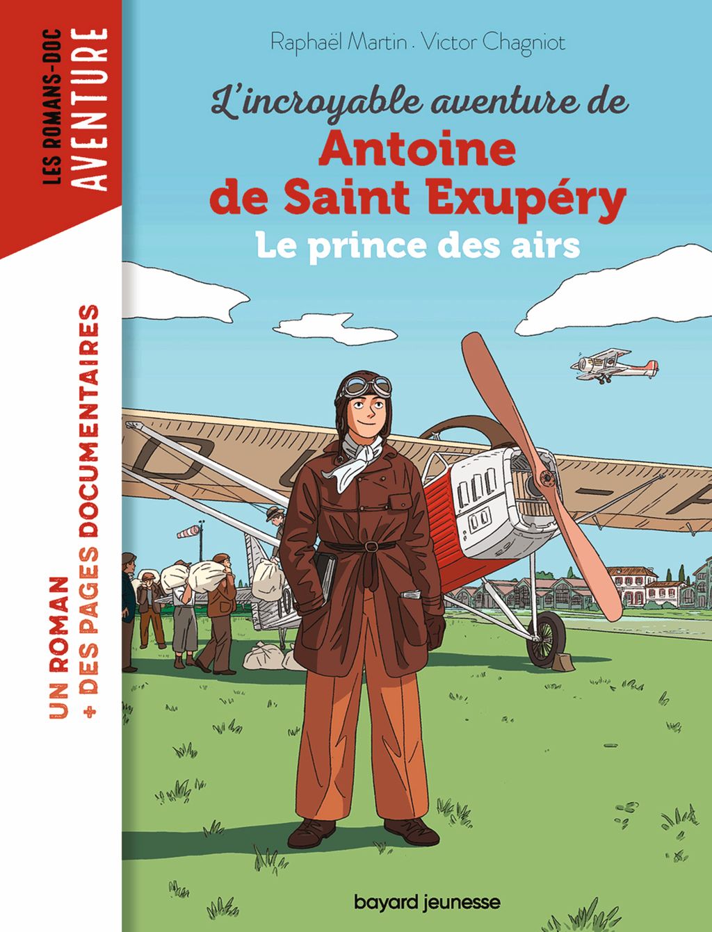 Couverture de « L’incroyable destin d’Antoine de Saint-Exupéry, le prince des airs »