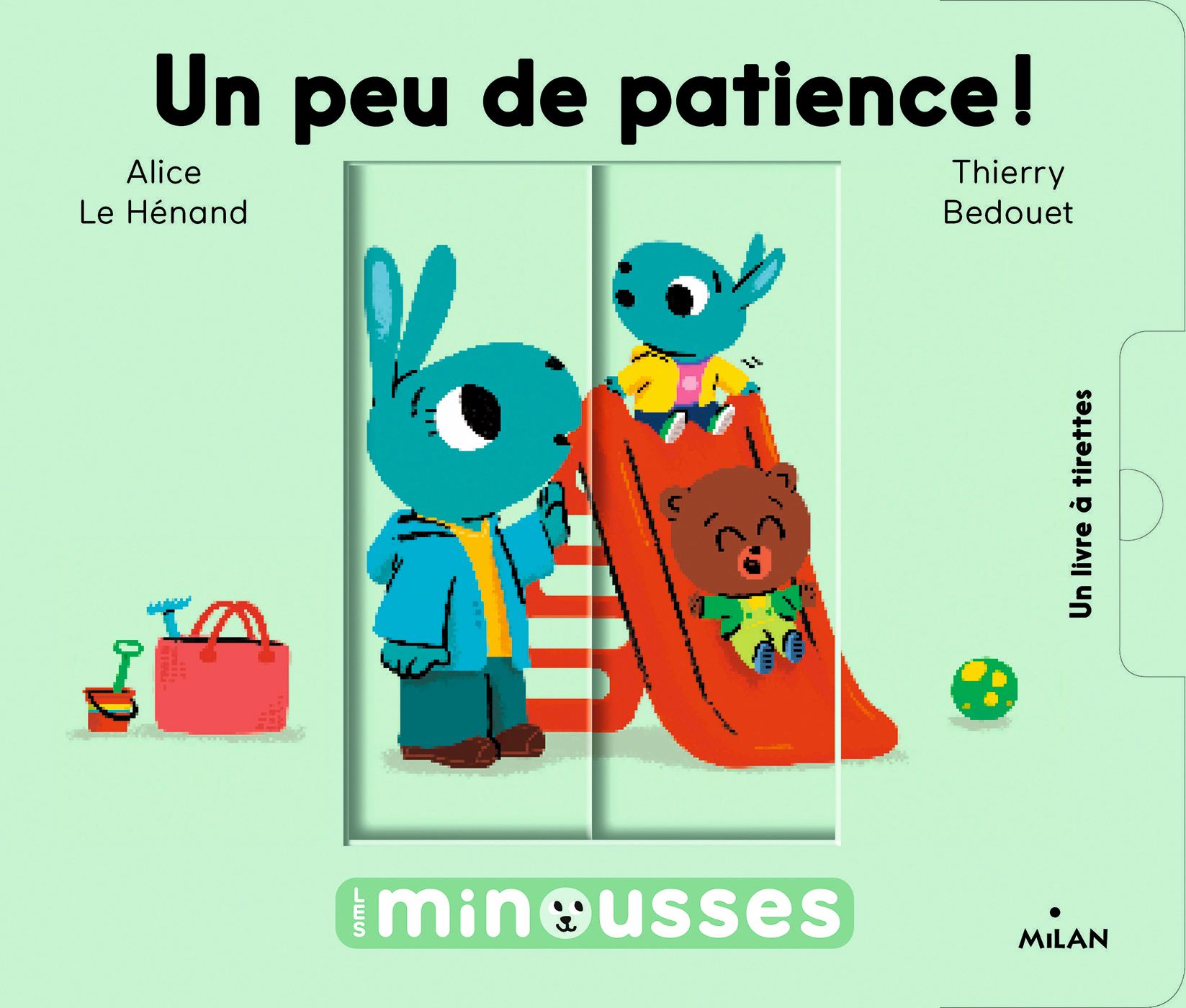 Les Minousses - Un peu de patience ! - Editions Milan