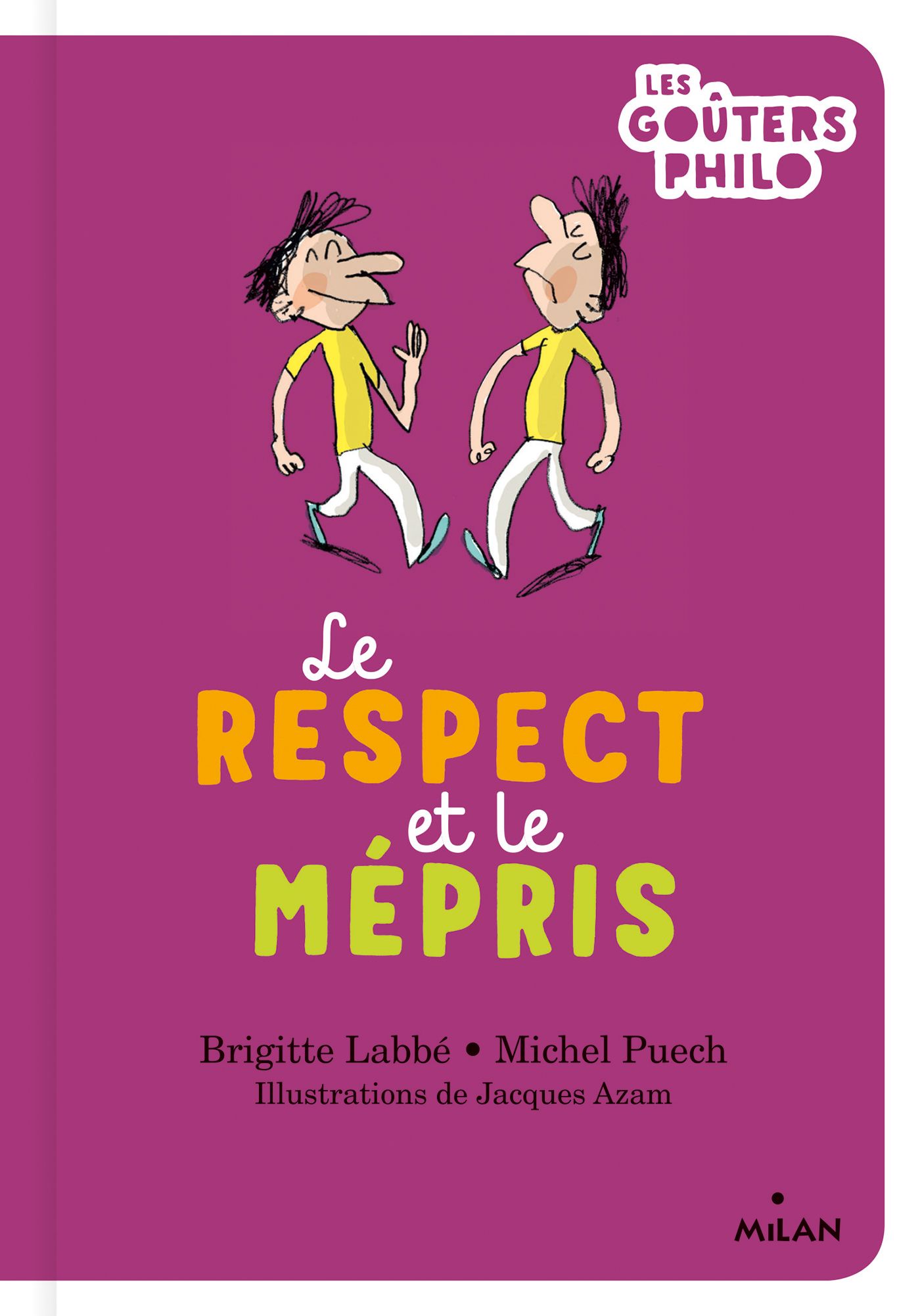 Le respect et le mépris Editions Milan