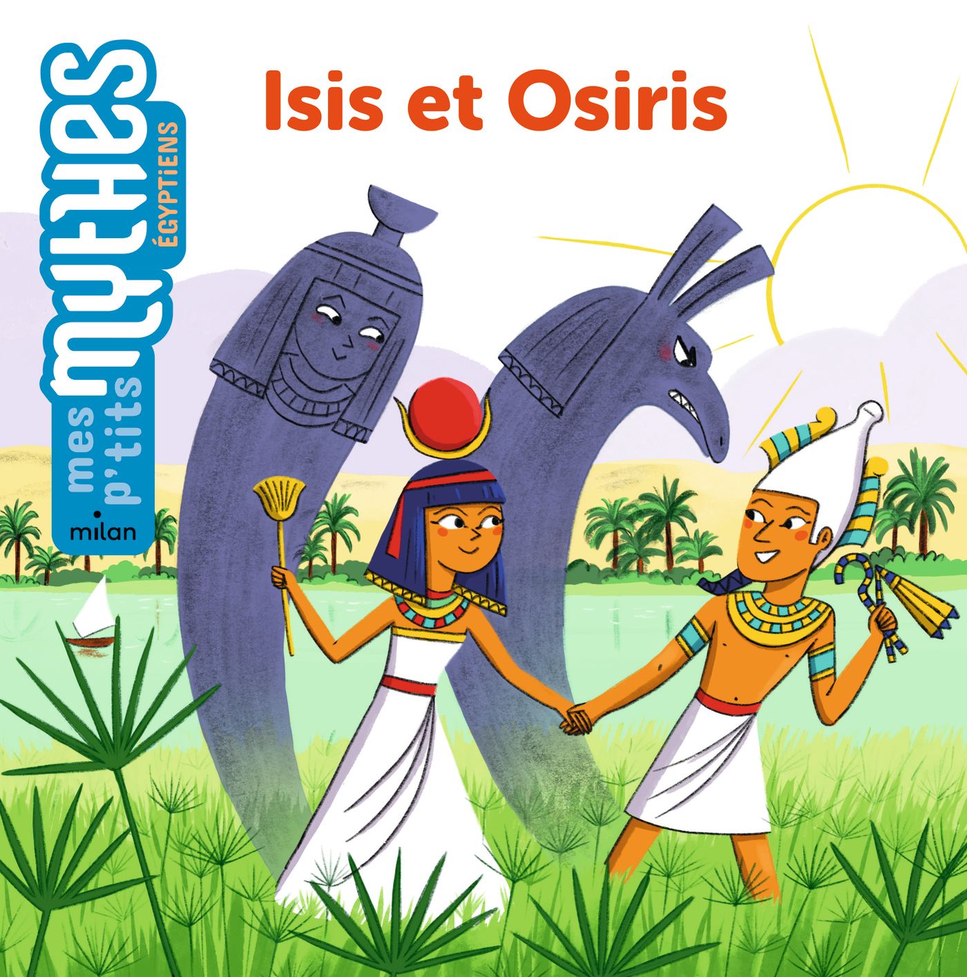 Isis et Osiris - Editions Milan