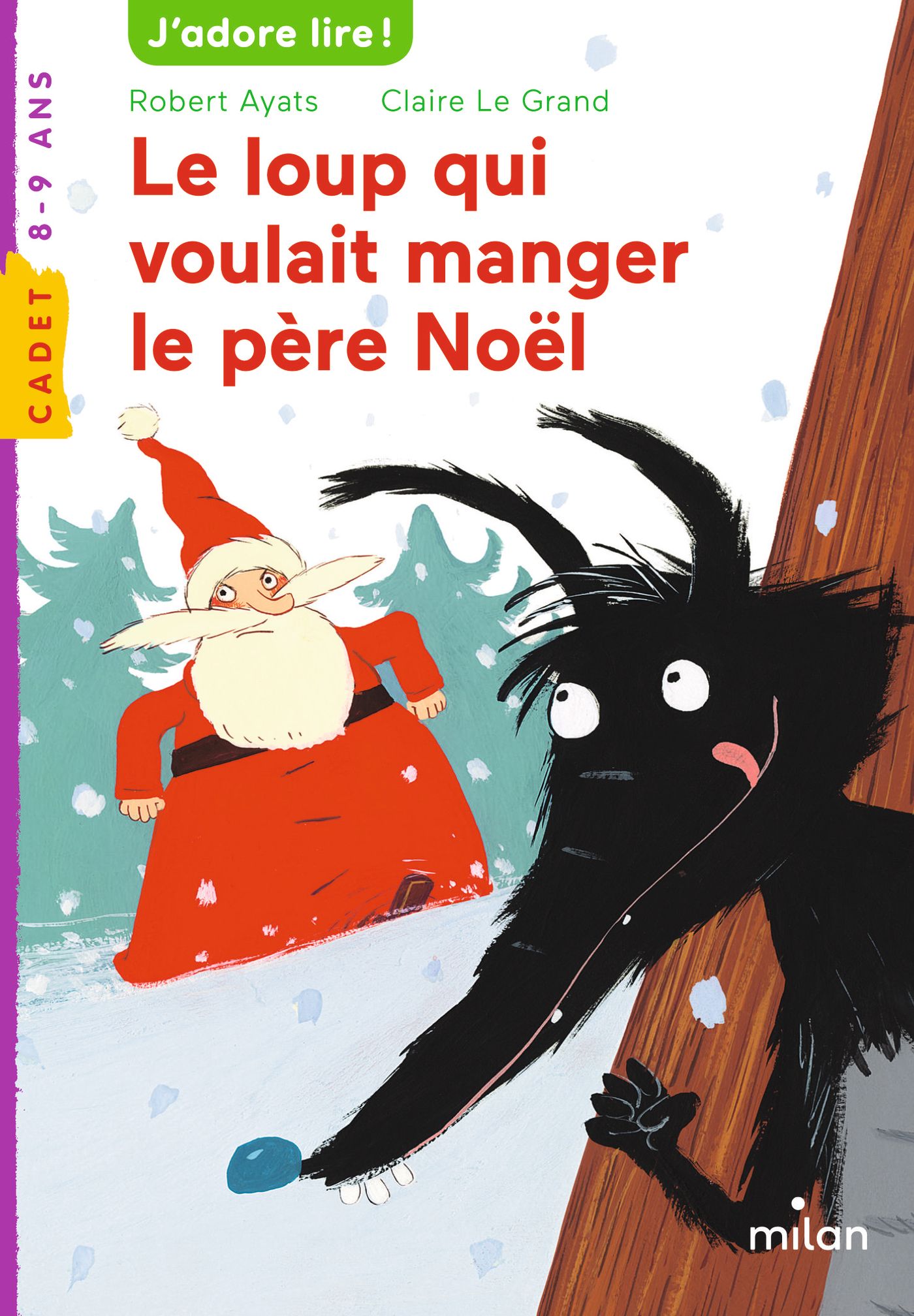 Le Loup Qui Voulait Manger Le Père Noël Pdf Le loup qui voulait manger le père Noël - Editions Milan