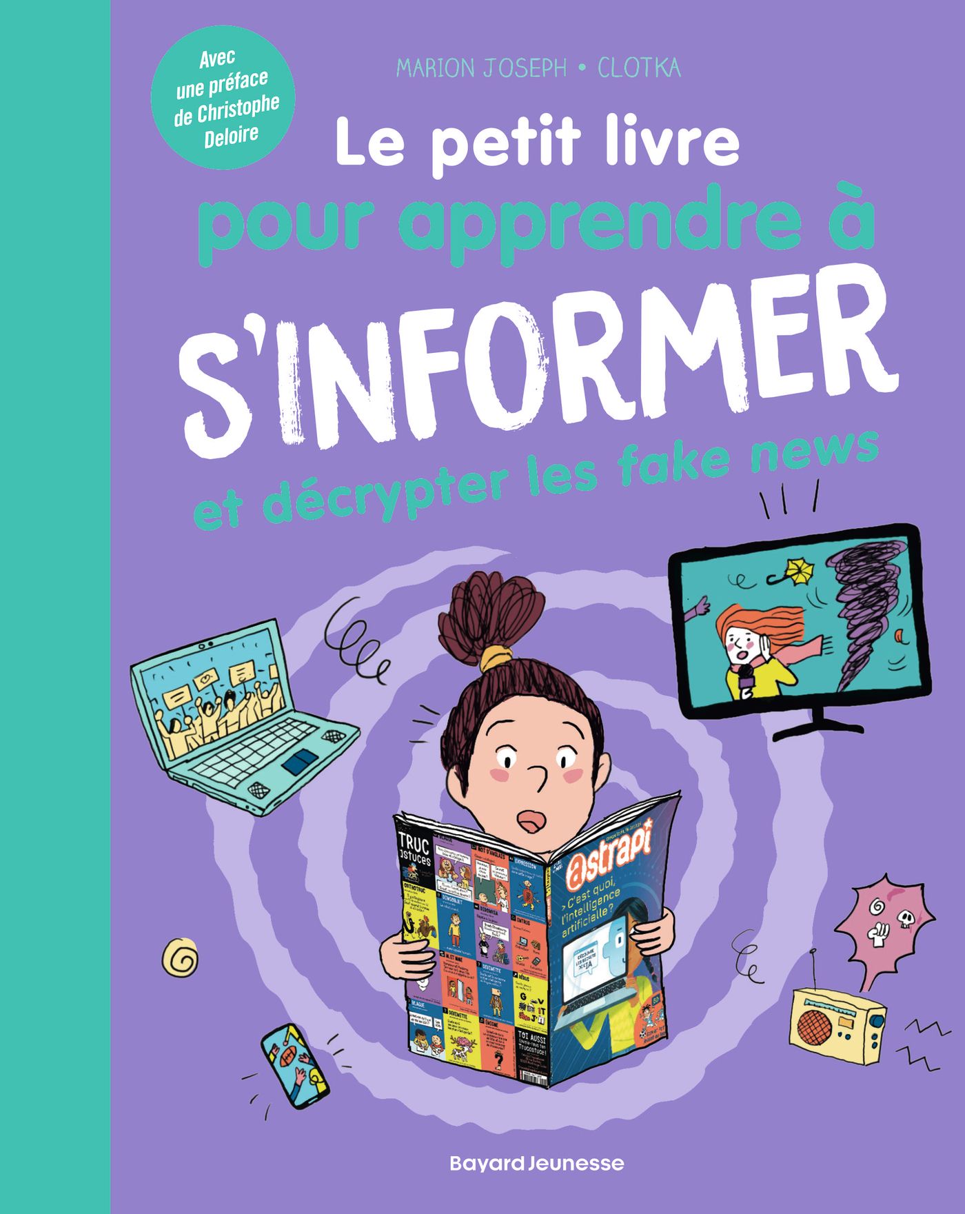 Le Petit Livre Pour Apprendre S Informer Bayard Ditions