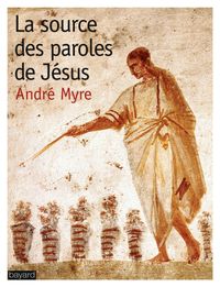 Couverture « SOURCE DES PAROLES DE JESUS (LA) »