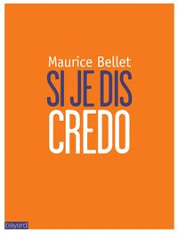 Cover of « Le Credo comme on ne vous l’avait jamais expliqué »