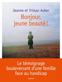 Couverture « BONJOUR, JEUNE BEAUTE ! »