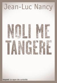 Cover of « NOLI ME TANGERE »