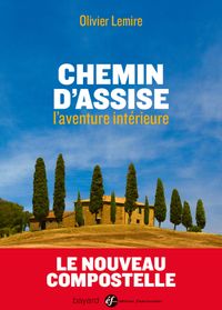 Couverture « CHEMIN D’ASSISE, L’AVENTURE INTÉRIEURE »