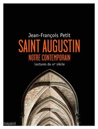 Couverture « SAINT AUGUSTIN NOTRE CONTEMPORAIN »
