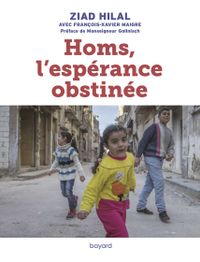 Couverture « Homs, l’espérance obstinée »