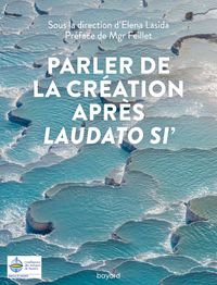 Couverture « Parler de la Création après Laudato si’ »