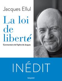 Couverture « La loi de liberté. Commentaire de l’épître de Jacques »