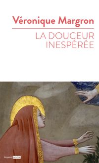 Couverture « La douceur inespérée »