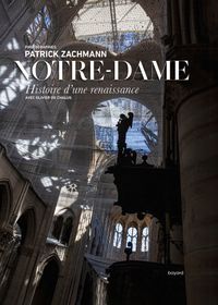 Couverture « Notre-Dame. Histoire d’une renaissance »
