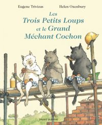 Couverture « Les trois petits loups et le grand méchant cochon »