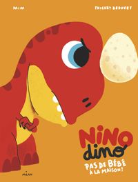 Couverture « Nino Dino – Pas de bébé à la maison! »