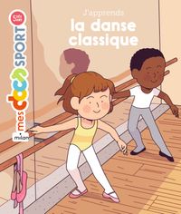 Cover of « J’apprends la danse classique »