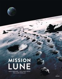Couverture « Mission Lune – Une odyssée humaine »