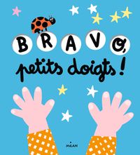 Cover of « Bravo, petits doigts ! »