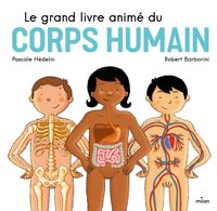 Cover of « Le grand livre animé du corps humain »