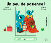 Cover of « Les Minousses – Un peu de patience ! »