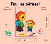 Couverture « Les Minousses – Fini, les bêtises ! »