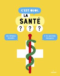 Cover of « C’est quoi, la santé ? »