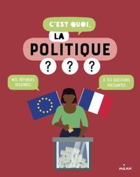 Cover of « C’est quoi, la politique ? »