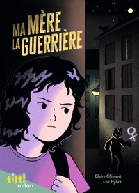 Cover of « Ma mère la guerrière »