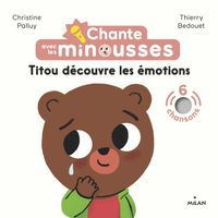 Cover of « Chante avec les Minousses – Titou découvre les émotions »
