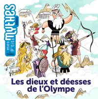 Cover of « Les dieux et déesses de l’Olympe »